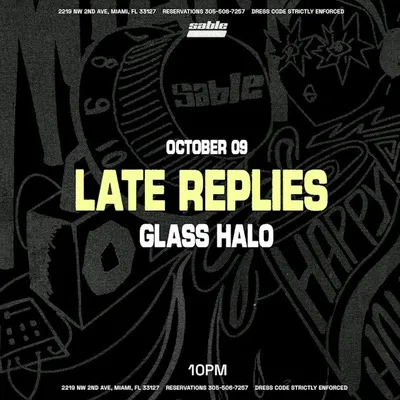 Late Replies + Glass Halo