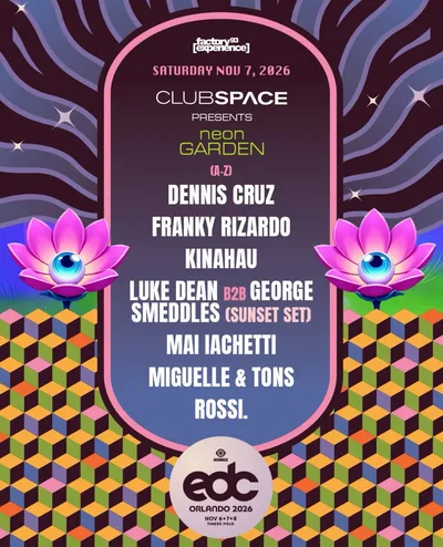 Factory 93 Experience / Club Space presents Neon Garden — EDC Orlando 2026