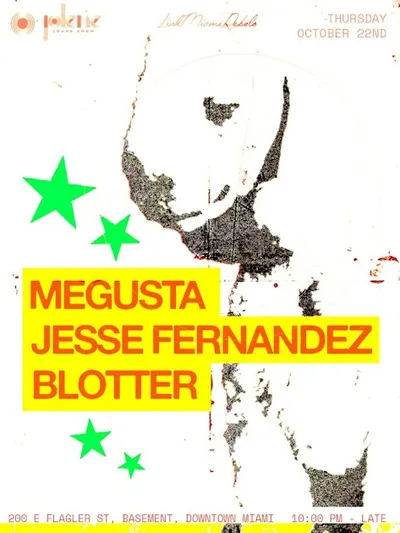 Megusta, Jesse Fernandez, & Blotter